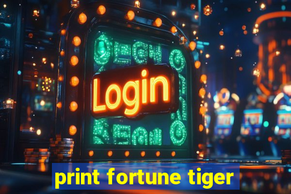 print fortune tiger